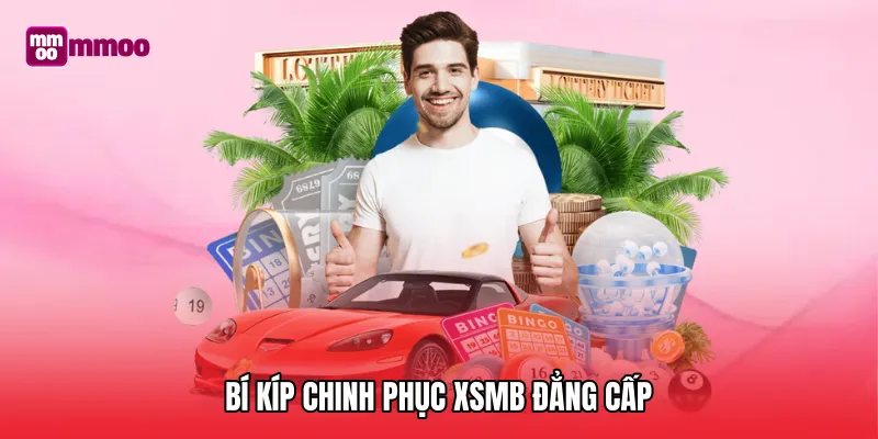 Bí kíp chinh phục XSMB đẳng cấp