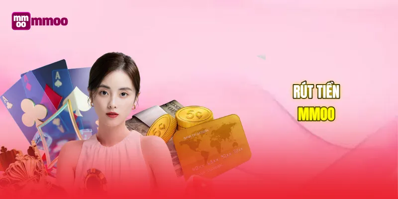 Rút tiền MMOO